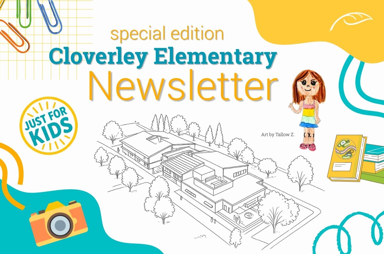 Graphic banner reading “Special edition Cloverley Elementary Newsletter” with a “Just for Kids” badge. The design features playful shapes, paper clips, a camera icon, books, and a child’s drawing beside a line-art illustration of a school building surrounded by trees.